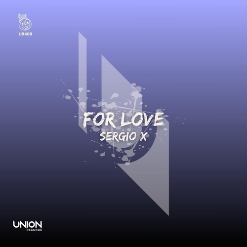 Sergio X - For Love [UR489]